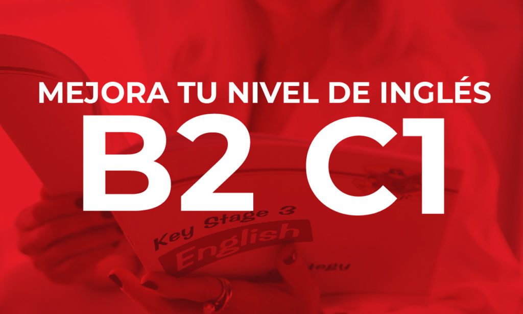 Mejora tu nivel de inglés B2 C1